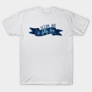 Ocean Air & Salty Hair T-Shirt